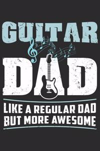 Guitar Dad Like A Regular Dad But More Awesome