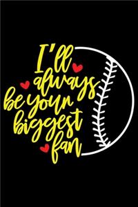 I'll Always Be Your Biggest Fan