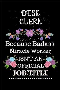 Desk clerk Because Badass Miracle Worker Isn't an Official Job Title