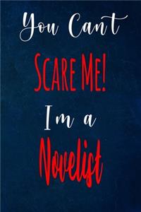 You Can't Scare Me! I'm A Novelist