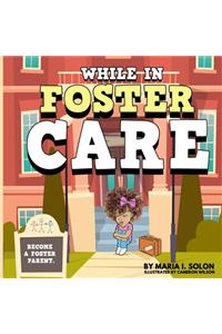 While in Foster Care