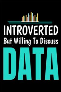 Introverted But WillingTo Discuss Data