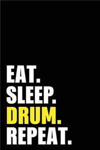 Eat Sleep Drum Repeat