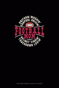 Uniform Washin Carpool Drivin Football Mom Helmet Findin Touchdown Lovin