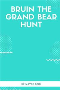 Bruin The Grand Bear Hunt