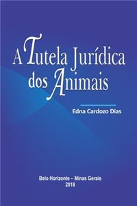 A Tutela Jurídica DOS Animais