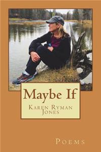 Maybe If