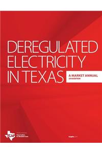 Deregulated Electricity in Texas: A Market Annual