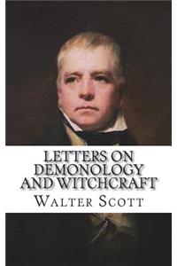 Letters on Demonology and Witchcraft