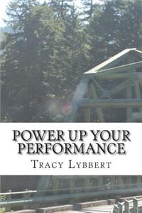 Power Up Your Performance