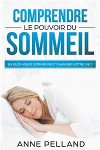 Comprendre le pouvoir du sommeil