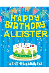 Happy Birthday Allister - The Big Birthday Activity Book