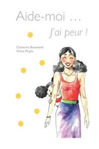 Aide-Moi... j'Ai Peur!
