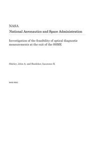 Investigation of the Feasibility of Optical Diagnostic Measurements at the Exit of the Ssme