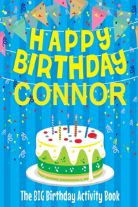 Happy Birthday Connor - The Big Birthday Activity Book