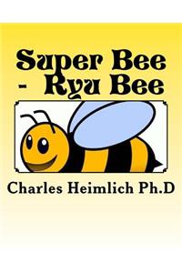 Super Bee - Ryu Bee
