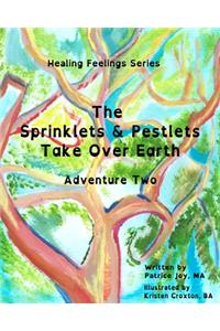 Sprinklets and Pestlets Take Over Earth