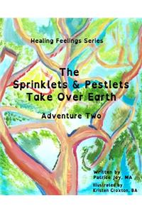 Sprinklets and Pestlets Take Over Earth: Adventure Two