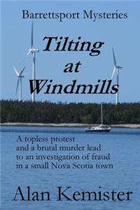 Tilting at Windmills