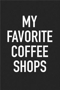 My Favorite Coffee Shops