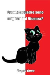 Quante Squadre Sono Migliori del Vicenza?
