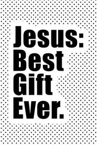 Jesus Best Gift Ever