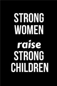 Strong Women Raise Strong Children