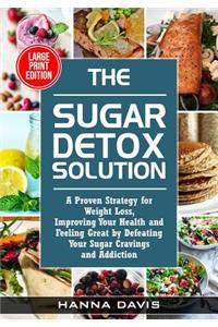 The Sugar Detox Solution Large Print Edition