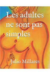 Les Adultes Ne Sont Pas Simples