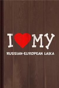 I Love My Russian-European Laika Dog Breed Journal Notebook