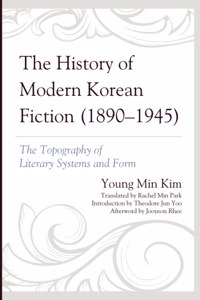 History of Modern Korean Fiction (1890-1945)