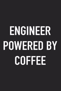 Engineer Powered by Coffee