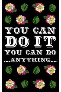You Can Do It You Can Do Anything
