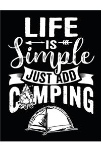 Life Is Simple Just Add Camping