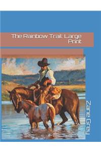 The Rainbow Trail