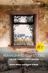 Reimagining Irish Studies for the Twenty-First Century