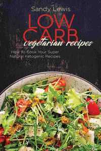 Low Carb Vegetarian Recipes