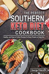 The Perfect Southern Keto Diet Cookbook
