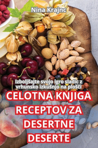 Celotna Knjiga Receptov Za Desertne Deserte