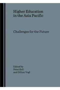 Higher Education in the Asia Pacific: Challenges for the Future