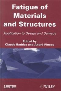 Fatigue of Materials and Structures