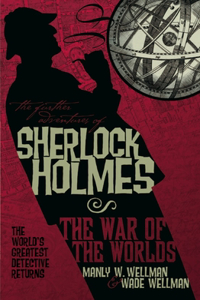 Further Adventures of Sherlock Holmes: War of the Worlds