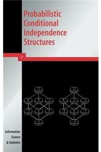 Probabilistic Conditional Independence Structures