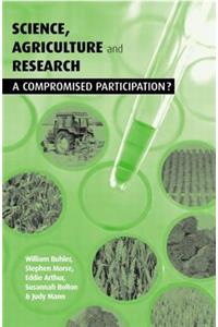 Science Agriculture and Research: A Compromised Participation