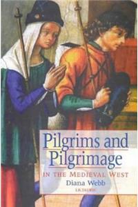 Pilgrims and Pilgrimage in the Medieval West