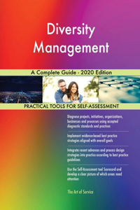 Diversity Management A Complete Guide - 2020 Edition