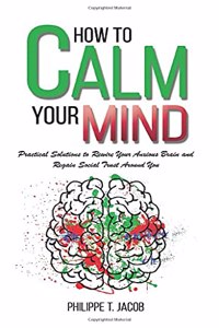 How to Calm Your Mind