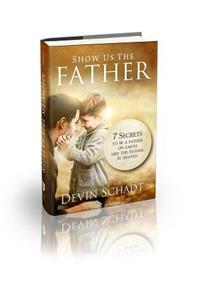 Show Us the Father