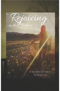Rejoicing in the Shadows