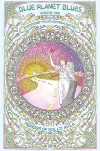 Blue Planet Blues Vol. 1 Hitchhiking the Psychedelic Matrix